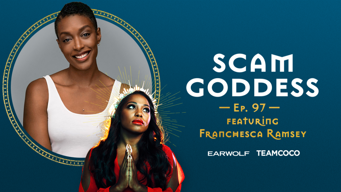 scam-goddess-earwolf-podcast-franchesca-ramsey